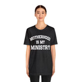 Sandjest Mom T-Shirt Motherhood Is My Ministry Gift for Women Girl Friends